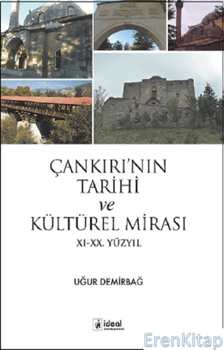 Çankırı'nın Tarihi ve Kültürel Mirası Uğur Demirbağ