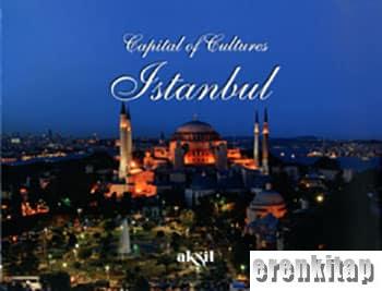 Capital of Cultures İstanbul İlhan Akşit