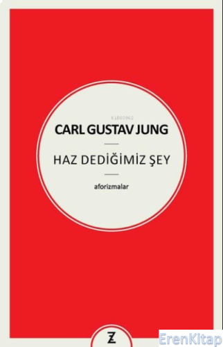 Carl Gustav Jung Haz Dediğimiz Şey