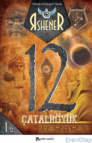 Çatalhöyük 12 - Ghods of Zargon Serisi 1. Kitap R. Shener