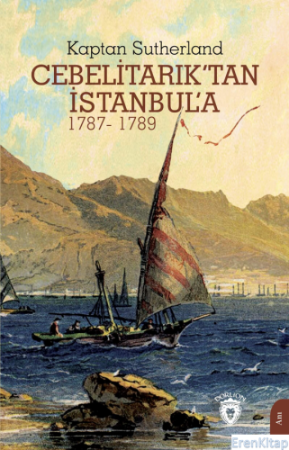 Cebelitarık'tan İstanbul'a Kaptan Sutherland