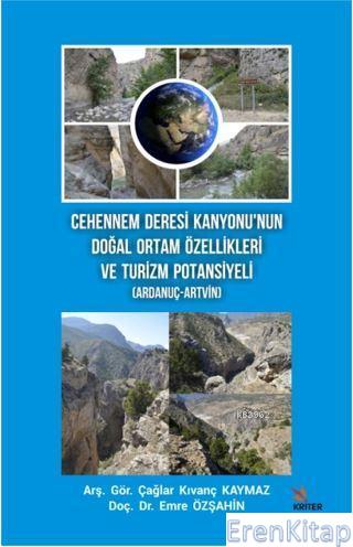 Cehennem Deresi Kanyonu'nun Doğal Ortam Özellikleri ve Turizm Potansiy