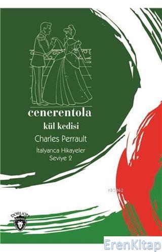 Cenerentola / Kül Kedisi - İtalyanca Hikayeler Seviye 2 Charles Perrau