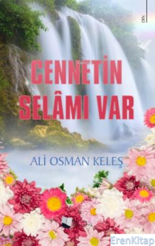 Cennetin Selâmı Var Ali Osman Keleş