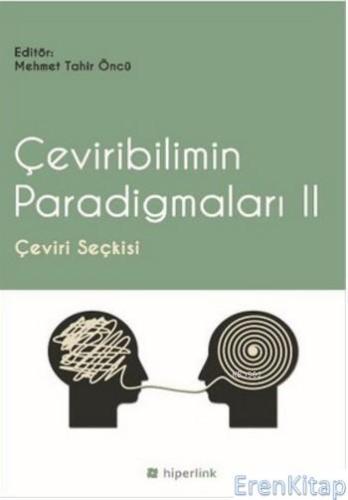Çeviribilimin Paradigmaları II :  Çeviri Seçkisi