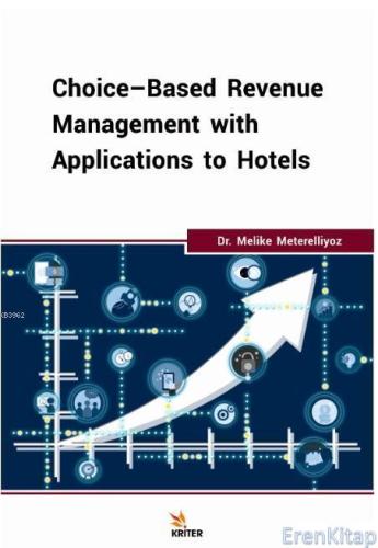 Choice-Based Revenue Management with Applications to Hotels Melike Met