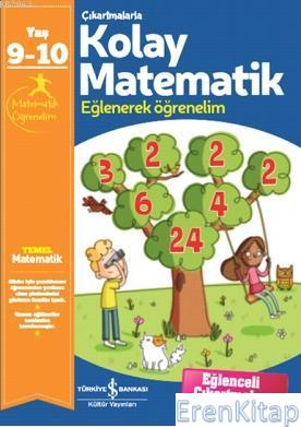 Çıkartmalarla Kolay Matematik 9-10 Yaş : Eğlenerek Öğrenelim