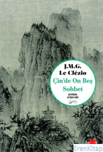 Çin'de On Beş Sohbet J. M. G. Le Clezio