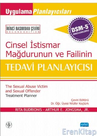 Cinsel İstismar Mağdurunun ve Failinin Tedavi Planlayıcısı, Dsm-5 İle Güncellenmiş - The Sexual Abuse Victim and Sexual Offender Treatment Planner, with Dsm-5 Updates