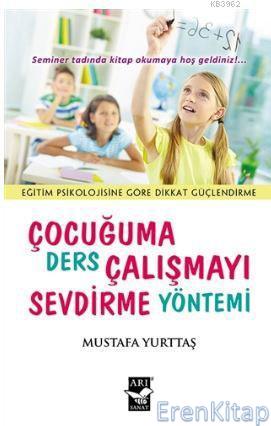 Çocuğuma Ders Çalışmayı Sevdirme Yöntemi Mustafa Yurttaş