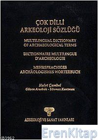 Çok Dilli Arkeoloji Sözlüğü Multilingual Dictionary of Archeological T