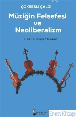 Çok Sesli Çalğı Müziğin Felsefesi ve Neoliberalizm Hasan Hüseyin Yılma