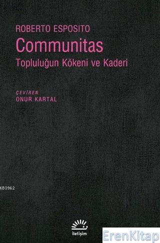 Communitas :  Topluluğun Kökeni ve Kaderi