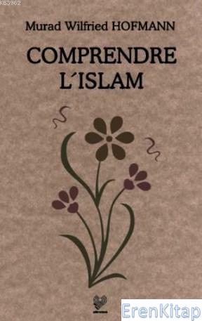 Comprendre L'Islam (Fransızca Konferanslar) %10 indirimli Murad W. Hof