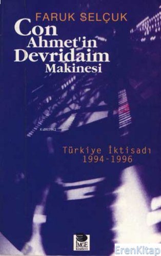 Con Ahmet'in Devridaim Makinesi Faruk Selçuk