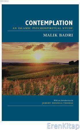 Contemplatıon; An IslamicPsychospiritualStudy Malik Badri