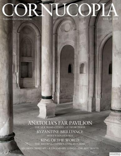 Cornucopia Issue 58 : Anatolia's Far Pavilion