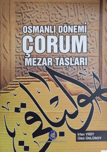 Osmanlı Dönemi Çorum Mezar Taşları