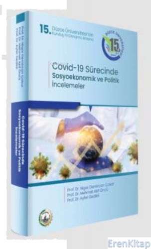 Covid - 19 Pandemisi Sürecinde Sosyoekonomik ve Politik İncelemeler Ay