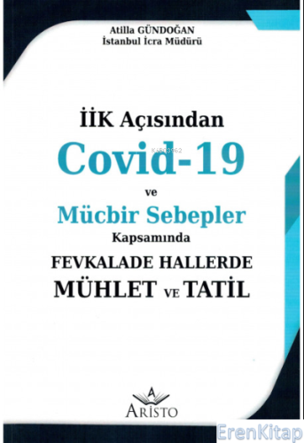 Covid-19 ve Mücbir Sebepler Kapsamında Fevkalade Hallerde Mühlet ve Tatil