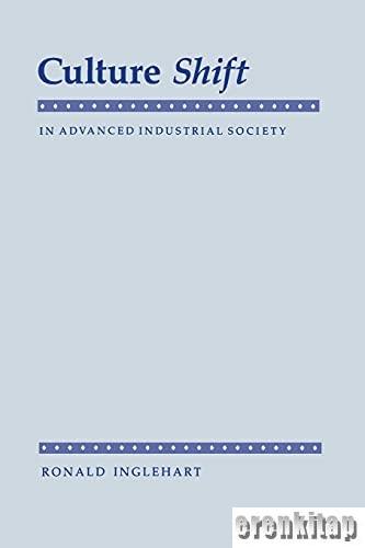 Culture Shift in Advanced Industrial Society Ronald Inglehart