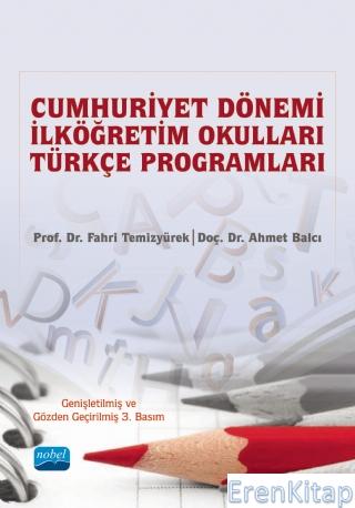 Cumhuriyet Dönemi İlköğretim Okulları Türkçe Programları Fahri TEMİZYÜ