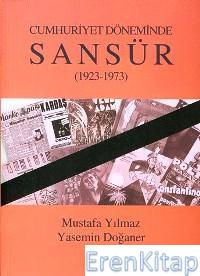 Cumhuriyet Döneminde Sansür (1923-1973) %10 indirimli Mustafa Yılmaz