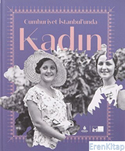 Cumhuriyet İstanbul'unda Kadın (Ciltli)