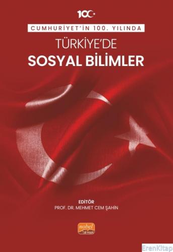 Cumhuriyet'in 100. Yılında Türkiye'de Sosyal Bilimler