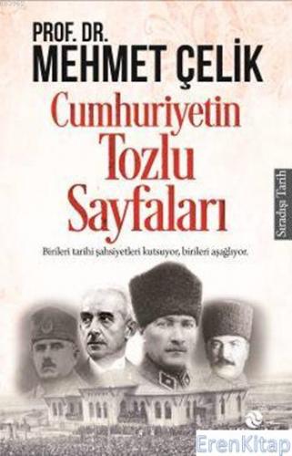 Cumhuriyetin Tozlu Sayfaları Mehmet Çelik