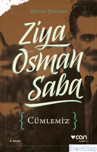 Cümlemiz : Bütün Şiirleri Ziya Osman Saba