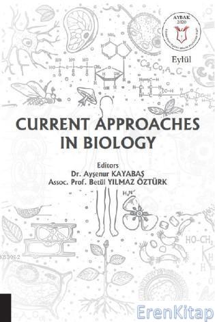 Current Approaches in Biology Ayşenur Kayabaş