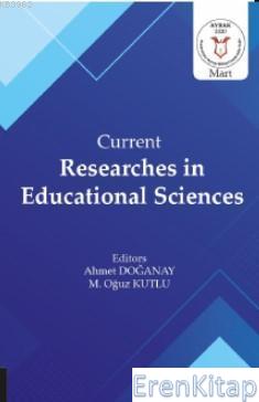 Current Researches in Educational Sciences Ahmet Doğanay