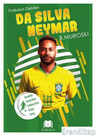 Da Silva Neymar - Futbolun Dahileri B. Muroski