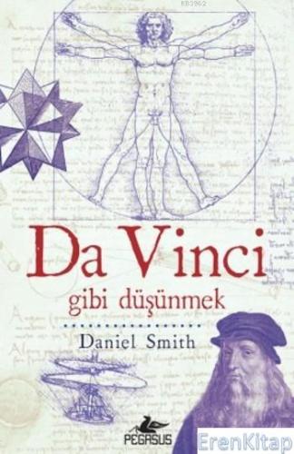 Da Vinci gibi düşünmek Daniel Smith