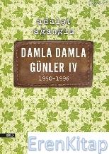 Damla Damla Günler IV :  1990-1996