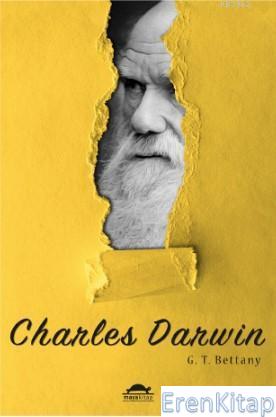 Charles Darwin (Özel Ayracıyla) G.T. Bettany