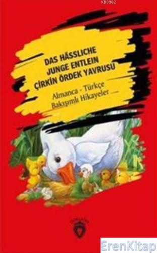 Das Hässliche Junge Entlein : ( Çirkin Ördek Yavrusu) Almanca Türkçe B