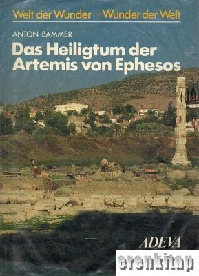 Das Heiligtum der Artemis von Ephesos