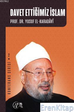Davet Ettiğimiz İslam : Konferans Serisi 2 Yusuf El-karadavî