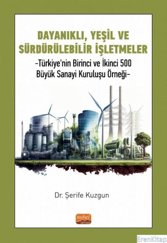 Dayanıklı, Yeşil ve Sürdürülebilir İşletmeler - Türkiye'Nin Birinci ve
