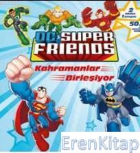 Dc Super Friends :  Kahramanlar Birleşiyor