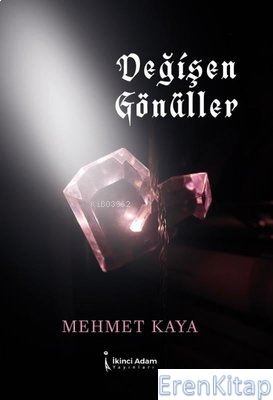 Değişen Gönüller Mehmet Kaya