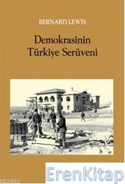 Demokrasinin Türkiye Serüveni Bernard Lewis
