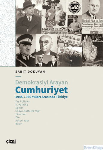 Demokrasiyi Arayan Cumhuriyet 1945-1950 Yılları Arasında Türkiye Sabit