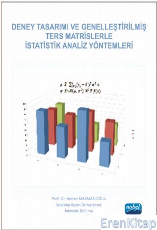 Deney Tasarımı ve Genelleştirilmiş Ters Matrislerle İstatistik Analiz 