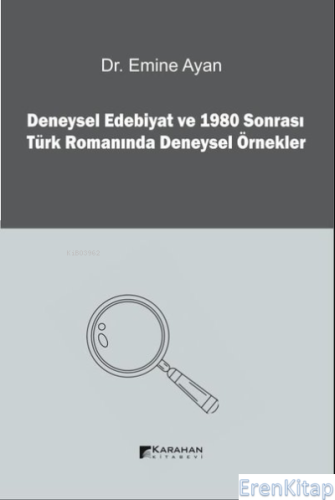 Deneysel Edebiyat ve 1980 Sonrası Türk Romanında Deneysel Örnekler Emi