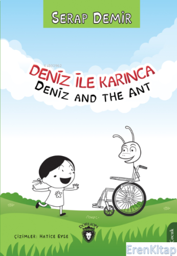 Deniz ile Karınca/ Deniz and the Ant Serap Demir