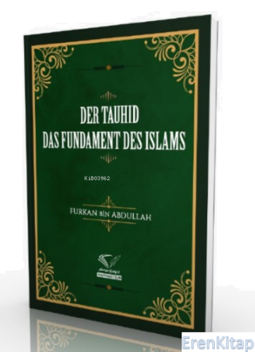 Der Tauhid - Das Fundament Des İslams Furkan Bin Abdullah