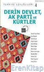 Derin Devlet,AK Parti ve Kürtler - Türkiye Söyleşileri 4 %10 indirimli